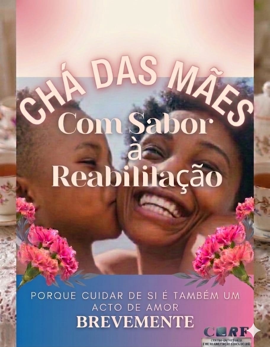 "CHÁ DAS MÃES" com sabor a reabilitação